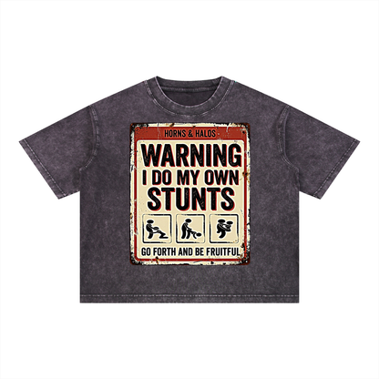 I Do My Own Stunts Washed