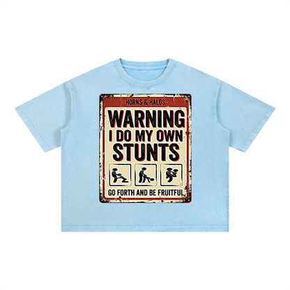 I Do My Own Stunts Washed
